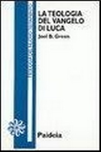Abbildung von: La teologia del Vangelo di Luca - Letture bibliche;Paideia