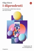 Cover: I dipendenti. Un romanzo sulla forza lavoro nel XXII secolo - La cultura;Il Saggiatore