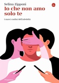Cover: Io che non amo solo te. I nuovi confini dell'infedelt&agrave; - La cultura;Il Saggiatore