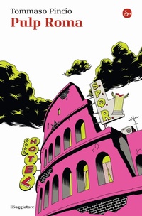 Abbildung von: Pulp Roma - La piccola cultura;Il Saggiatore