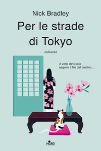 Abbildung von: Per le strade di Tokyo - Narrativa Nord;Nord