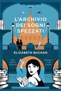 Abbildung von: L' archivio dei sogni spezzati - Narrativa Nord;Nord
