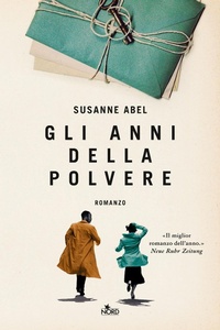 Abbildung von: Gli anni della polvere - Narrativa Nord;Nord