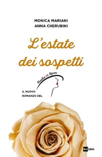 Abbildung von: L' estate dei sospetti. Il nuovo romanzo de «Il Paradiso delle signore» - Rai Libri