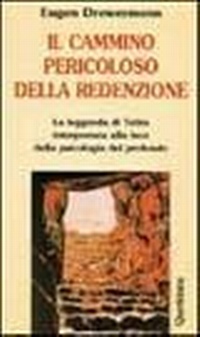 Abbildung von: Il cammino pericoloso della redenzione. La leggenda di Tobia interpretata alla luce della psicologia del profondo - Nuovi saggi Queriniana;Queriniana