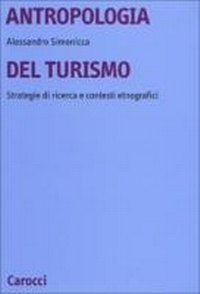 Abbildung von: Antropologia del turismo. Strategie di ricerca e contesti etnografici - Università;Carocci