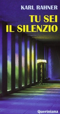 Abbildung von: Tu sei il silenzio - Meditazioni;Queriniana