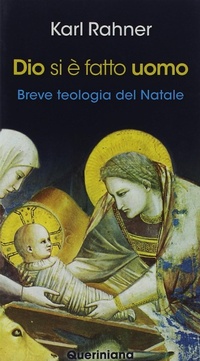 Abbildung von: Dio si è fatto uomo. Breve teologia del Natale - Meditazioni;Queriniana
