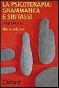 Abbildung von: La psicoterapia: grammatica e sintassi - Quality paperbacks;Carocci