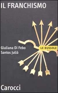 Abbildung von: Il franchismo - Le bussole;Carocci