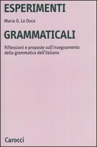 Abbildung von: Esperimenti grammaticali. Riflessioni e proposte sull'insegnamento della grammatica dell'italiano - Università;Carocci