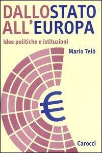 Abbildung von: Dallo Stato all'Europa. Idee politiche e istituzioni - Studi superiori;Carocci