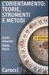 Abbildung von: L' orientamento: teorie, strumenti e metodi - Le bussole;Carocci