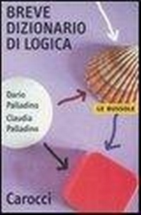 Abbildung von: Breve dizionario di logica - Le bussole;Carocci