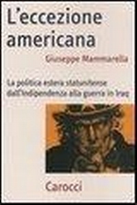 Abbildung von: L' eccezione americana. La politica estera statunitense dall'indipendenza alla guerra in Iraq - Frecce;Carocci