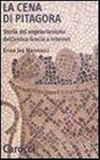 Abbildung von: La cena di Pitagora. Storia del vegetarianismo dall'antica Grecia a internet - Quality paperbacks;Carocci