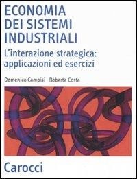 Abbildung von: Economia dei sistemi industriali. L'interazione strategica: applicazioni ed esercizi - Scienza e tecnica;Carocci