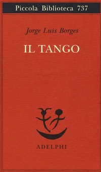 Abbildung von: Il tango - Piccola biblioteca Adelphi;Adelphi