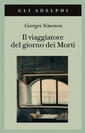 Cover: Il viaggiatore del giorno dei morti - Gli Adelphi;Adelphi