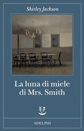 Cover: La luna di miele di Mrs. Smith - Fabula;Adelphi
