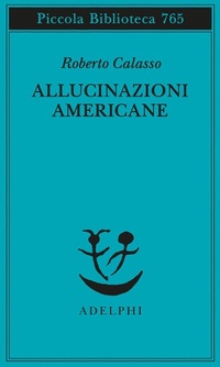 Abbildung von: Allucinazioni americane - Piccola biblioteca Adelphi;Adelphi