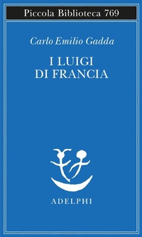 Abbildung von: I Luigi di Francia - Piccola biblioteca Adelphi;Adelphi