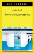 Cover: Benevolenza cosmica - Gli Adelphi;Adelphi
