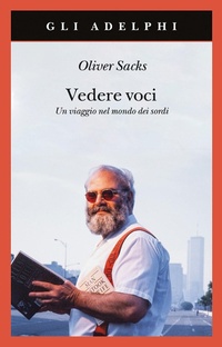 Abbildung von: Vedere voci. Un viaggio nel mondo dei sordi - Gli Adelphi;Adelphi