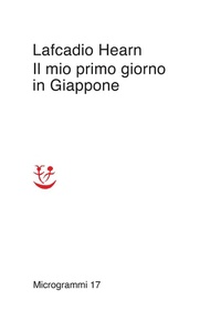 Abbildung von: Il mio primo giorno in Giappone - Microgrammi;Adelphi