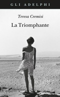 Cover: La triomphante - Gli Adelphi;Adelphi