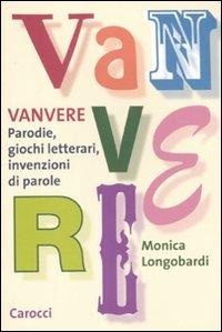 Abbildung von: Vanvere. Parodie, giochi letterari, invenzioni di parole - Le sfere;Carocci