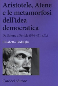 Abbildung von: Aristotele, Atene e le metamorfosi dell'idea democratica. Da Solone a Pericle (594-451 a.C.) - Studi storici Carocci;Carocci