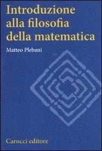 Abbildung von: Introduzione alla filosofia della matematica - Studi superiori;Carocci