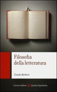 Abbildung von: Filosofia della letteratura - Quality paperbacks;Carocci