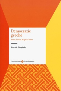 Abbildung von: Democrazie greche. Atene, Sicilia, Magna Grecia - Studi superiori;Carocci