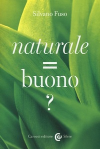 Abbildung von: Naturale = buono? - Le sfere;Carocci