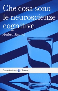 Abbildung von: Che cosa sono le neuroscienze cognitive - Le bussole;Carocci
