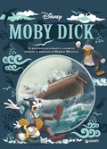 Cover: Moby Dick. Il racconto illustrato e a fumetti ispirato al romanzo di Herman Melville - Letteratura a fumetti;Disney Libri