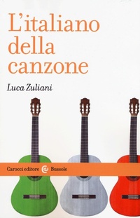 Abbildung von: L' italiano della canzone - Le bussole;Carocci