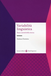 Abbildung von: Variabilità linguistica. Temi e metodi della ricerca - Studi superiori;Carocci