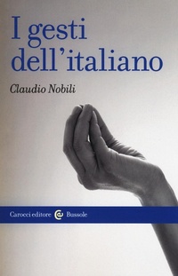 Abbildung von: I gesti dell'italiano - Le bussole;Carocci