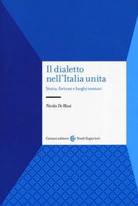 Abbildung von: Il dialetto nell'Italia unita. Storia, fortuna e luoghi comuni - Studi superiori;Carocci