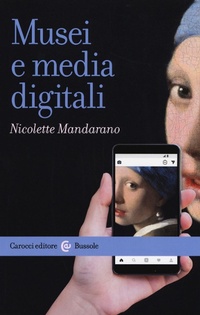 Abbildung von: Musei e media digitali - Le bussole;Carocci