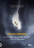 Cover: Il cane, il lupo e Dio - I Grandi TEA;TEA