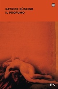 Cover: Il profumo - Narrativa best seller;TEA