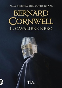Abbildung von: Il cavaliere nero. Alla ricerca del santo Graal - Tea più;TEA