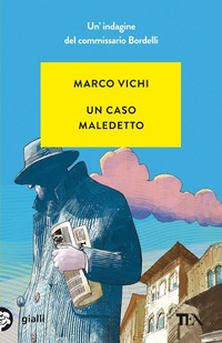 Abbildung von: Un caso maledetto. Un'avventura del commissario Bordelli - Gialli TEA;TEA