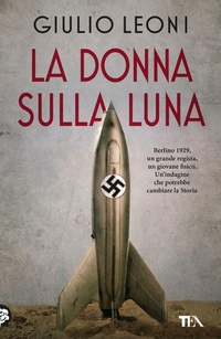 Abbildung von: La donna sulla luna - Narrativa Tea;TEA