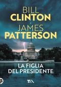 Cover: La figlia del presidente - Tea pi&ugrave;;TEA