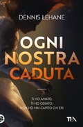 Cover: Ogni nostra caduta - Suspense best seller;TEA